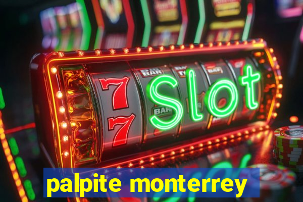 palpite monterrey